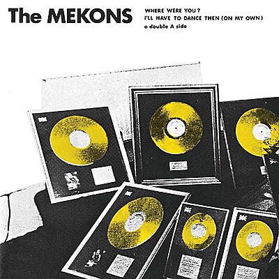 The Mekons - Where Were You?