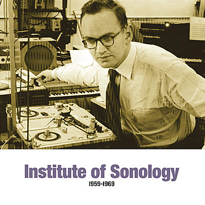 Various Artists - Institute Of Sonology 1959-1969