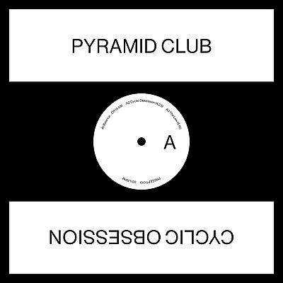 Pyramid Club - Cyclic Obsession