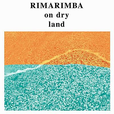 Rimarimba - On Dry Land