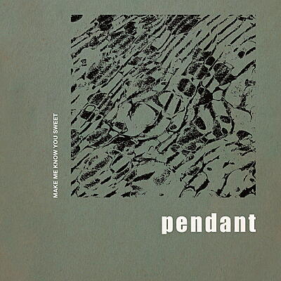 Pendant - Make Me Know You Sweet