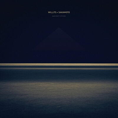 Willits + Sakamoto - Ancient Future