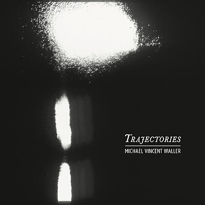 Michael Vincent Waller - Trajectories