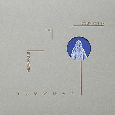 Colin Potter - The Abominable Slowman
