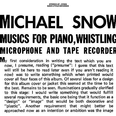 Michael Snow - Musics For Piano, Whistling, Microphone And Tape Recorder