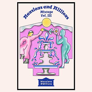 Various Artists - Mansions and Millions Mixtape Vol. III