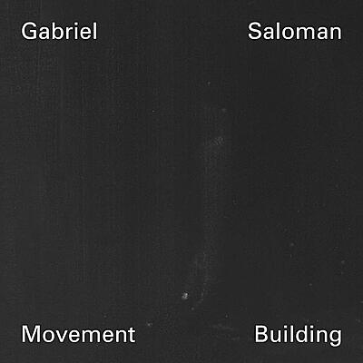 Gabriel Saloman - Movement Building Vol.1 - 3