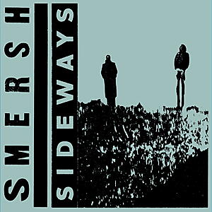 Smersh - Sideways