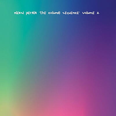 Aleksi Perälä - Colundi Sequence Vol.2