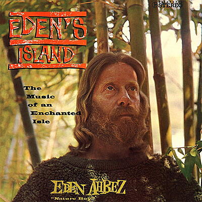 Eden Ahbez - Eden’s Island