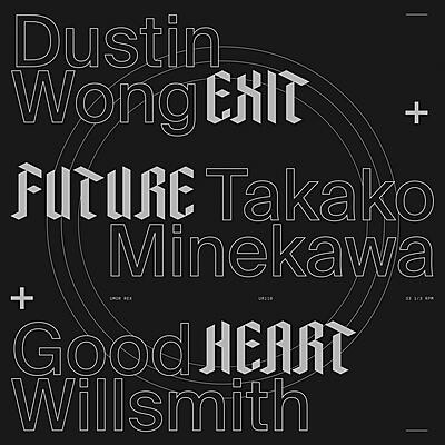 Dustin Wong + Takako Minekawa + Good Willsmith - Exit Future Heart