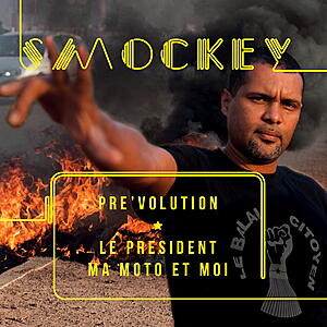 Smockey - Pre'volution - Le Président, Ma Moto Et Moi