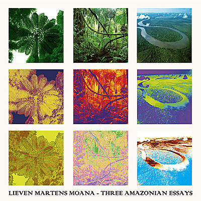 Lieven Martens Moana - Three Amazonian Essays