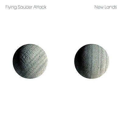 Flying Saucer Attack - New Lands