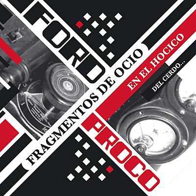 Ford Proco - Fragmentos De Ocio En El Hocico Del Cerdo...