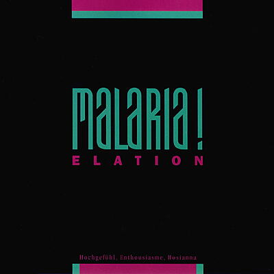 Malaria! - Elation