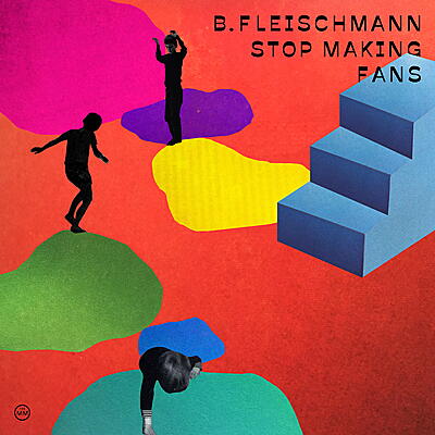 B. Fleischmann - Stop Making Fans