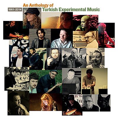 Various Artists - Anthology of Turkish Experimental Music 1961 - 2014