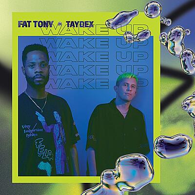 Fat Tony and Taydex - Wake Up