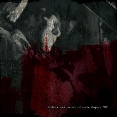 The Black Heart Procession - The Waiter Chapters I-VIII