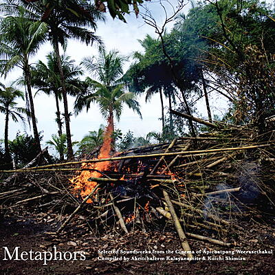 Various Artists - Metaphors - Selected Soundworks From The Cinema Of Apichatpong Weerasethakul