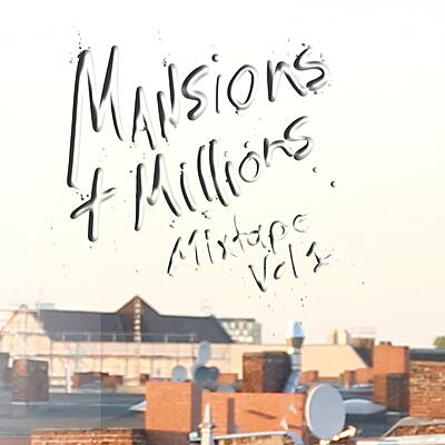 Various Artists - Mansions and Millions Mixtape Vol. I