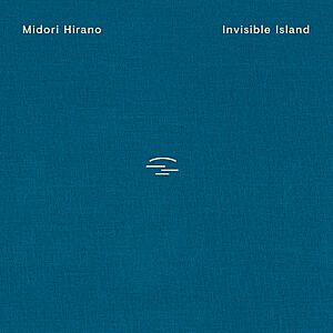 Midori Hirano - Invisible Island