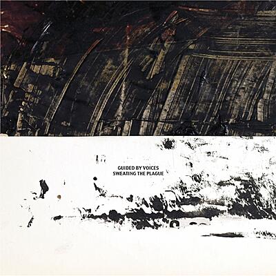 Guided By Voices - Sweating The Plague