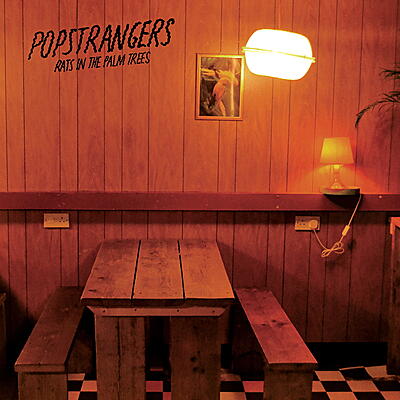 Popstrangers - Rats In The Palm Trees
