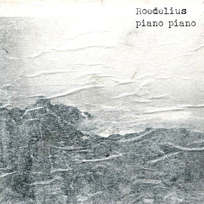 Hans-Joachim Roedelius - Piano Piano